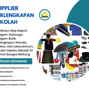 Distributor/Supplier/Agen/Jual Map Raport, Seragam Olahraga, Seragam Batik, Perlengkapan Wisuda, Furnitur, Alat Laboratorium, Tas dan Sepatu Sekolah Di Provinsi Bangka Belitung Kabupaten Bangka (WA 085730453518)