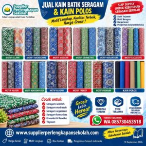 Supplier Kain Batik Seragam Sekolah Grosir – Pilihan Motif Lengkap, Siap Kirim Seluruh Indonesia
